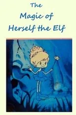 Póster de The Magic of Herself the Elf