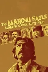 Póster de The Manchu Eagle Murder Caper Mystery