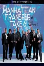 Póster de The Manhattan Transfer & Take 6 - The Summit - Live On Soundstage