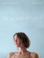 Póster de The Moments I Miss