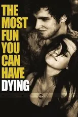 Póster de The Most Fun You Can Have Dying
