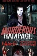 Póster de The Murderous Rampage Of Malachi Stitch