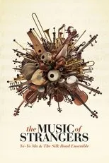 Póster de The Music of Strangers: Yo-Yo Ma and the Silk Road Ensemble