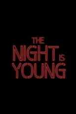 Póster de The Night Is Young