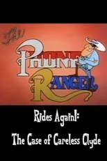 Póster de The Phone Ranger Rides Again!: The Case of Careless Clyde