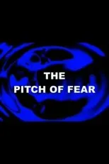 Póster de The Pitch of Fear