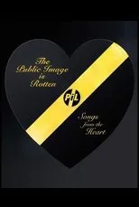 Póster de The Public Image Is Rotten: Songs From The Heart