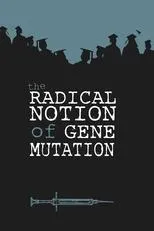 Póster de The Radical Notion of Gene Mutation