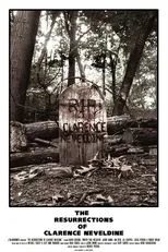 Póster de The Resurrections of Clarence Neveldine
