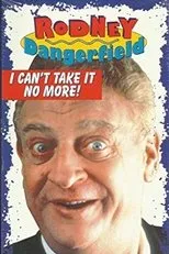Póster de The Rodney Dangerfield Special: I Can't Take It No More