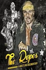 Póster de The Ropes: A Pro Wrestling Documentary