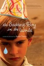 Póster de The Saddest Boy in the World