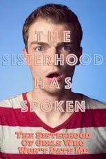 Póster de The Sisterhood of Girls Who Won't Date Me