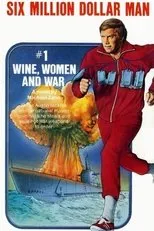 Póster de The Six Million Dollar Man: Wine, Women and War