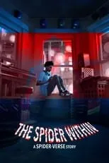 Póster de The Spider Within: A Spider-Verse Story
