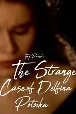 Póster de The Strange Case of Delfina Potocka