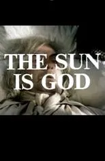 Póster de The Sun Is God