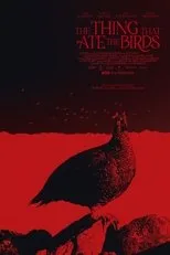 Póster de The Thing That Ate the Birds