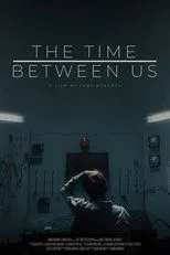 Póster de The Time Between Us