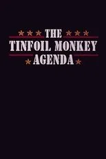 Póster de The Tinfoil Monkey Agenda