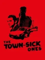 Póster de The Town-Sick Ones