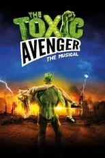 Póster de The Toxic Avenger: The Musical