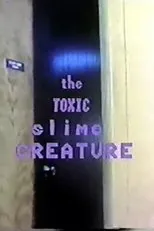 Póster de The Toxic Slime Creature