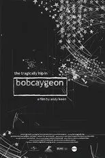 Póster de The Tragically Hip In Bobcaygeon