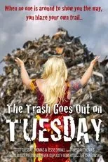 Póster de The Trash Goes Out on Tuesday