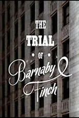 Póster de The Trial of Barnaby Finch