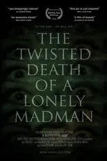 Póster de The Twisted Death of a Lonely Madman