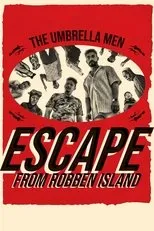 Póster de The Umbrella Men: Escape From Robben Island