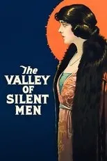 Póster de The Valley of Silent Men