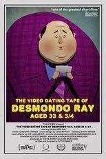 Póster de The Video Dating Tape of Desmondo Ray, Aged 33 & 3/4
