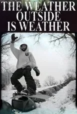 Póster de The Weather Outside is Weather