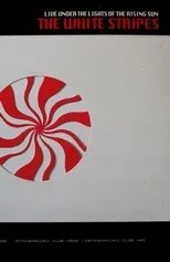Póster de The White Stripes: Live Under The Lights Of The Rising Sun