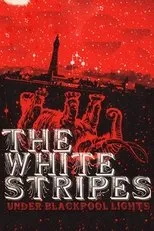 Póster de The White Stripes: Under Blackpool Lights