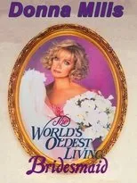 Póster de The World's Oldest Living Bridesmaid