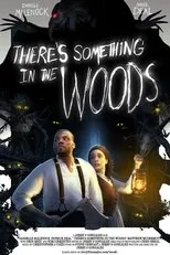 Póster de There's Something in the Woods