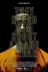 Póster de They Heard Him Shout Allahu Akbar