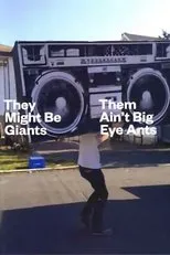Póster de They Might Be Giants: Them Ain't Big Eye Ants