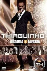Póster de Thiaguinho: Ousadia & Alegria