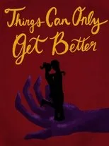 Póster de Things Can Only Get Better