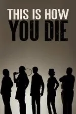 Póster de This Is How You Die.