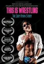 Póster de This Is Wrestling: The Joey Ryan Story