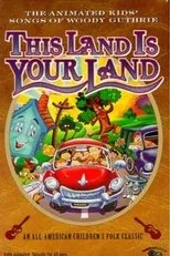 Póster de This Land Is Your Land: The Animated Kids' Songs of Woody Guthrie