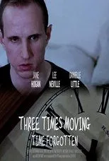 Póster de Three Times Moving: Time Forgotten