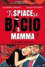 Póster de Ti spiace se bacio mamma?