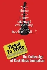 Póster de Ticket to Write: The Golden Age of Rock Music Journalism