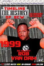 Póster de Timeline: The History of ECW - 1999 - As Told by Rob Van Dam